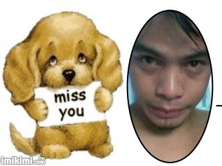 I miss you so much mahal!
