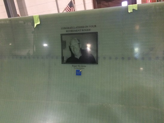 In honor of his retirement, a picture of Roger was embedded in mold that would later be installed at TPI Iowa plant.  2015