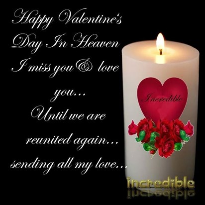 Happy Valentine's Day ALAN  You'll Always Be My Valentine xx Your Ever Loving Wife Christine xxx 