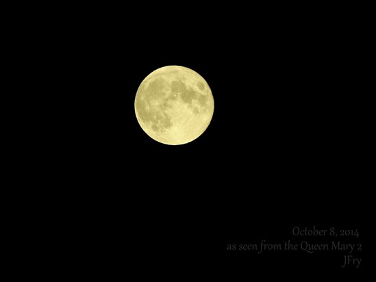 Full Moon October 8 2014 - as seen from the Queen Mary 2