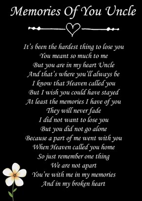 To My Uncle and My Best Friend 😔