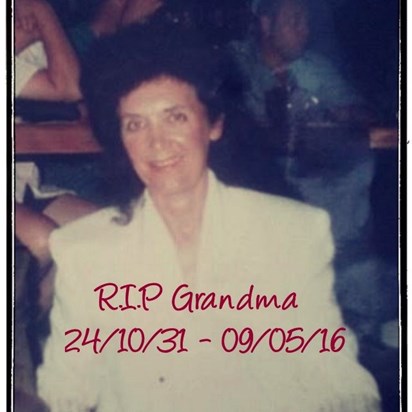R.I.P Grandma