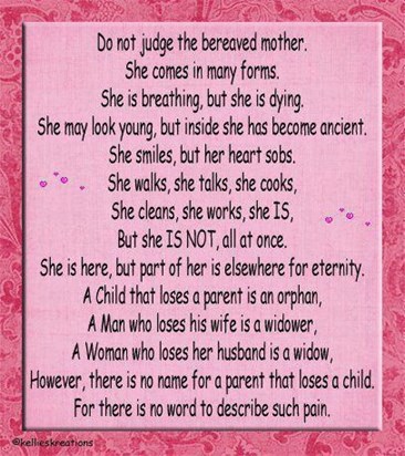 Do not judge a bereaved mother