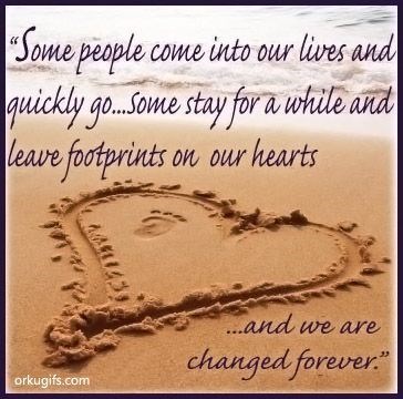some-people-leave-footprints-on-our-hearts-and-we-are-changed-forever 2720