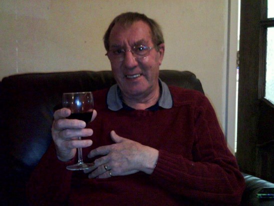 27th December 2013 This is how I will remember Dave, with love and a glass of red. CHEERS X