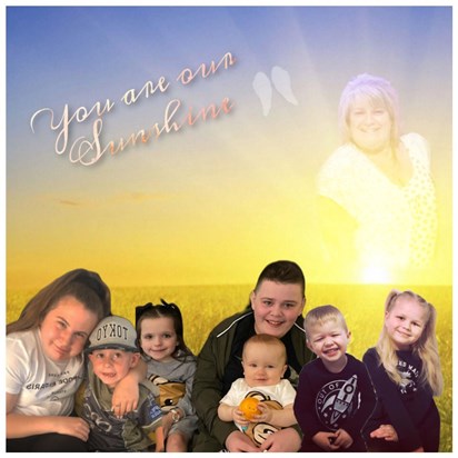 Nanny Gill will always be our sunshine from all her granbabies. We love you all the world. 
