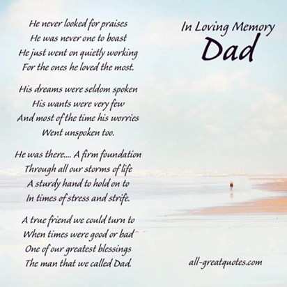For our Dad xxx love and everlasting hugs Tracey and Jason xxx