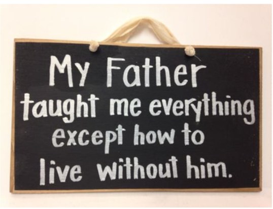 This is so true Dad xxxx