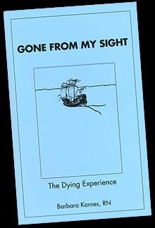 "Gone From My Sight" by Henry Van Dyke [ booklet by Barbara Karnes, R.N.]