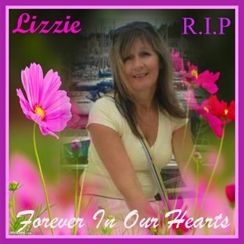 Rest In Peace Lizzie - You Are Forever In Our hearts
