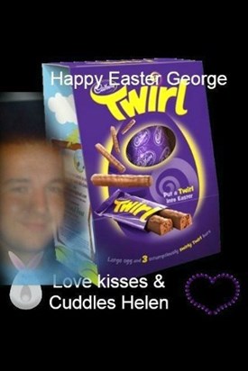 Happy Easter George xx Miss you so much son xxxx