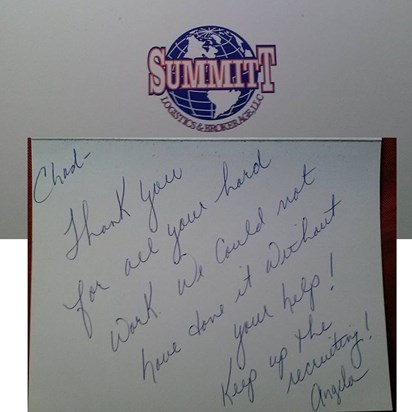 A note from summit...Chad was a charmer and was a great recruiter for Summit.