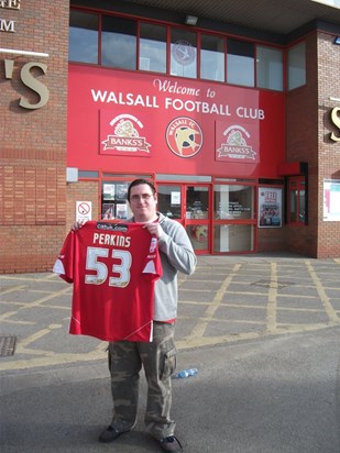 So many memories here with you, who else was i going to have on the back of my Walsall shirt?
