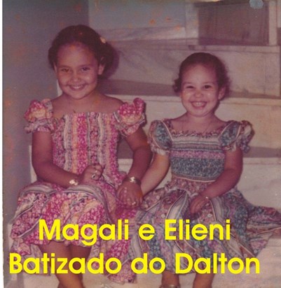 Magali e Elieni - batizado do Dalton