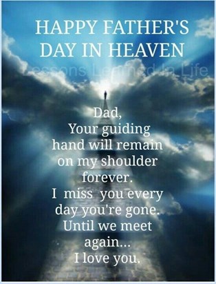 Happy Father's Day in Heaven Dad. Xx