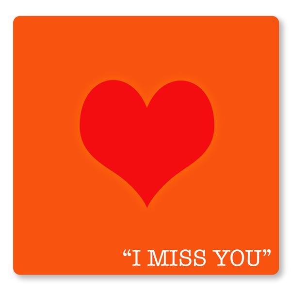 I MISS YOU - sent on 9th October 2021