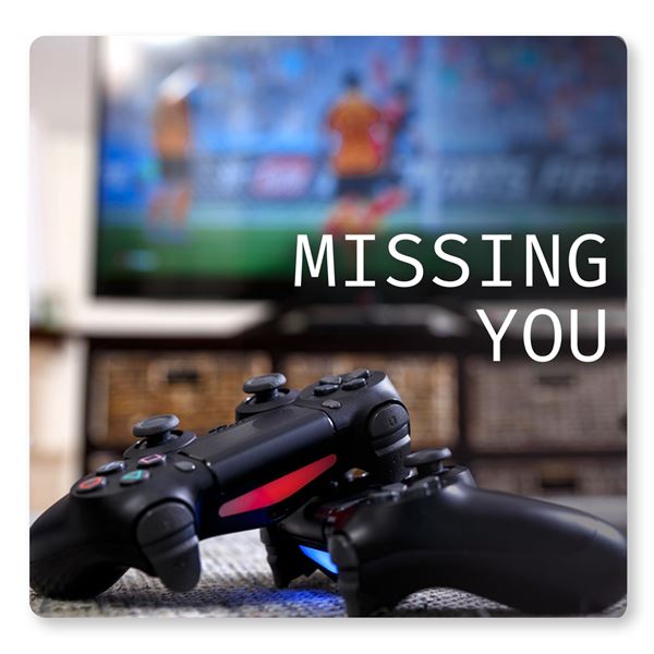 MISSING YOU - sent on 13th October 2020